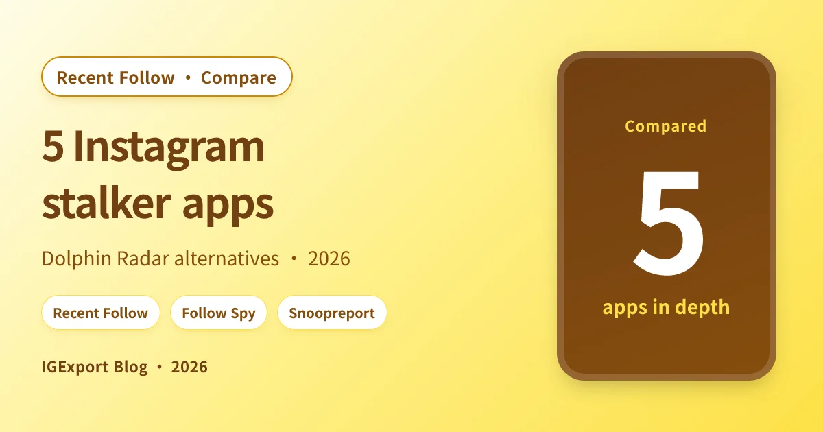 5 تطبيقات Instagram stalker لعام 2026 (بدائل Dolphin Radar)