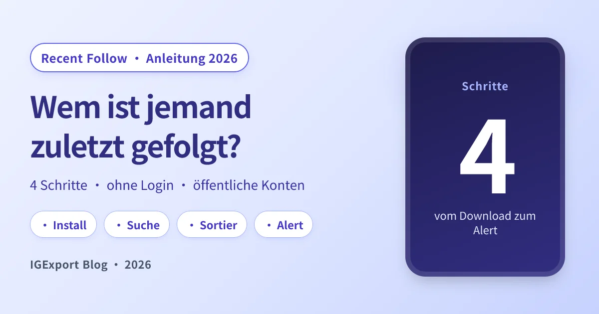 Wem ist jemand zuletzt gefolgt auf Instagram? Schritt-für-Schritt-Anleitung 2026