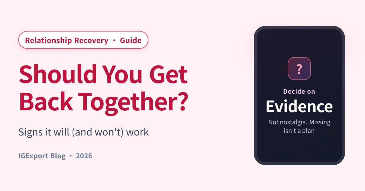 Should you get back together with your ex: signs it will and won't work