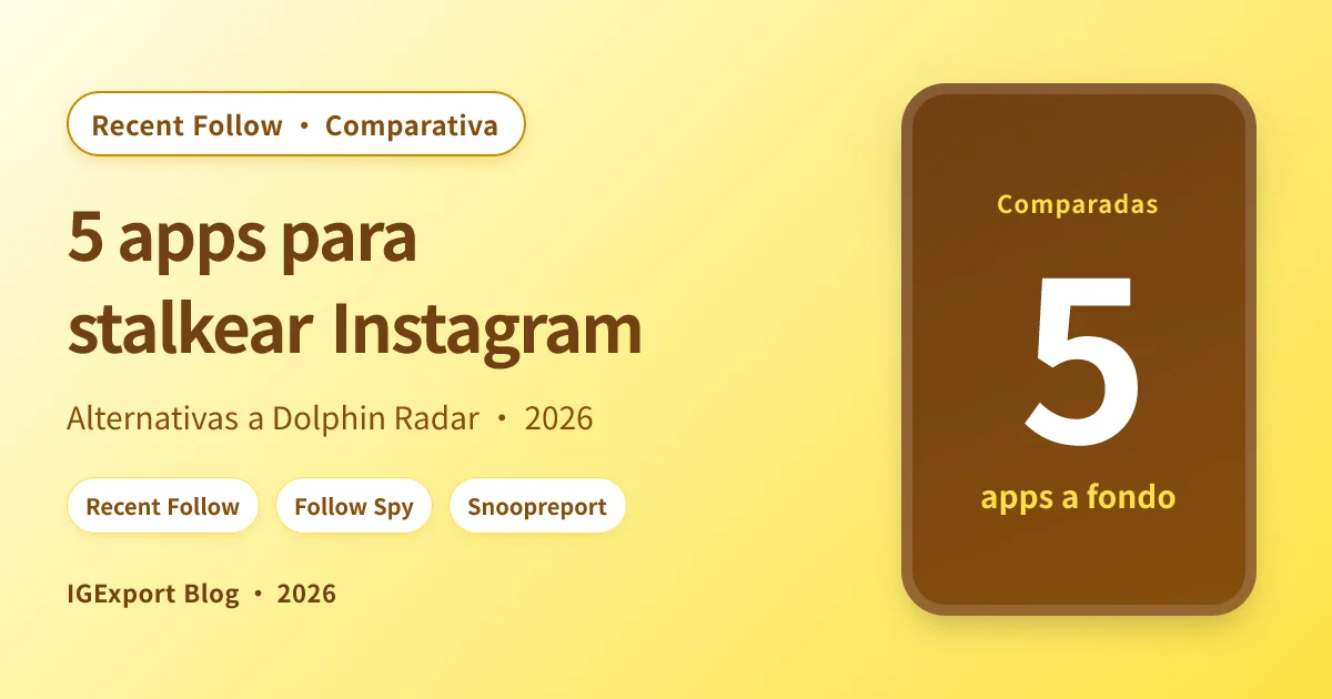 5 apps para stalkear Instagram en 2026 (alternativas a Dolphin Radar)