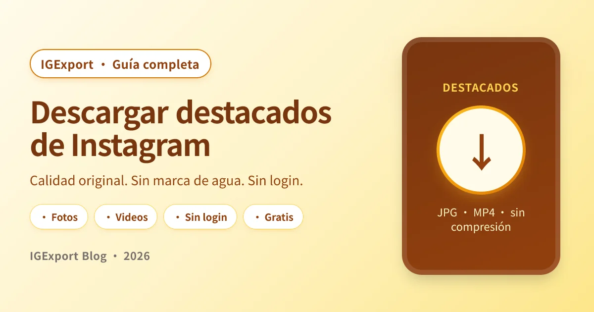 Cómo descargar destacados de Instagram — guía completa con IGExport