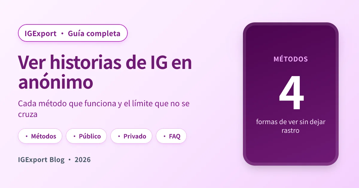 Cómo ver historias de Instagram en anónimo: la guía completa (2026)