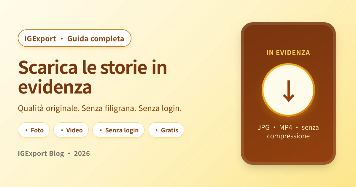 Come scaricare le storie in evidenza di Instagram — guida completa con IGExport