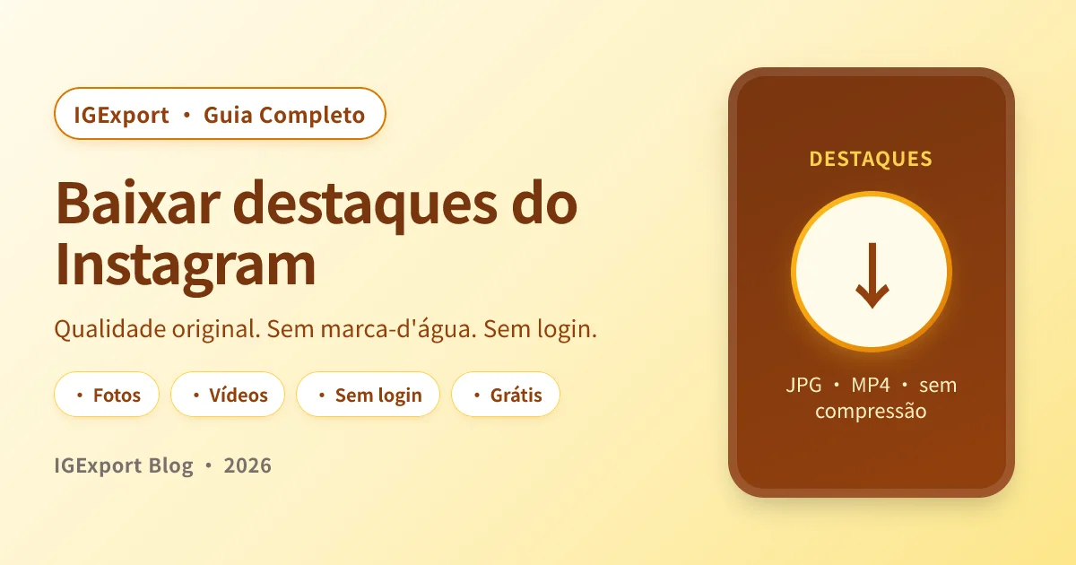 Como baixar destaques do Instagram, guia completo com o IGExport