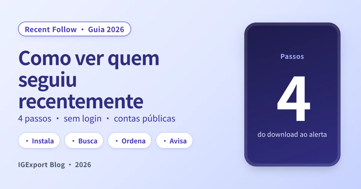 Como ver quem alguém seguiu recentemente no Instagram (guia 2026 passo a passo)