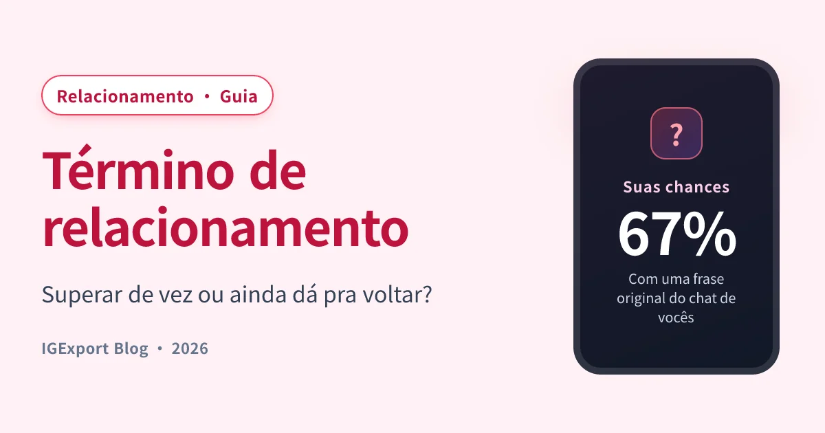 Término de relacionamento: como superar ou saber se ainda dá pra voltar