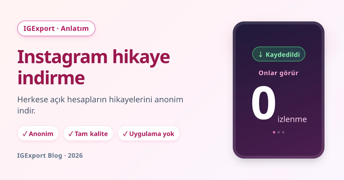 IGExport — instagram hikaye indirme, anonim ve iz bırakmadan