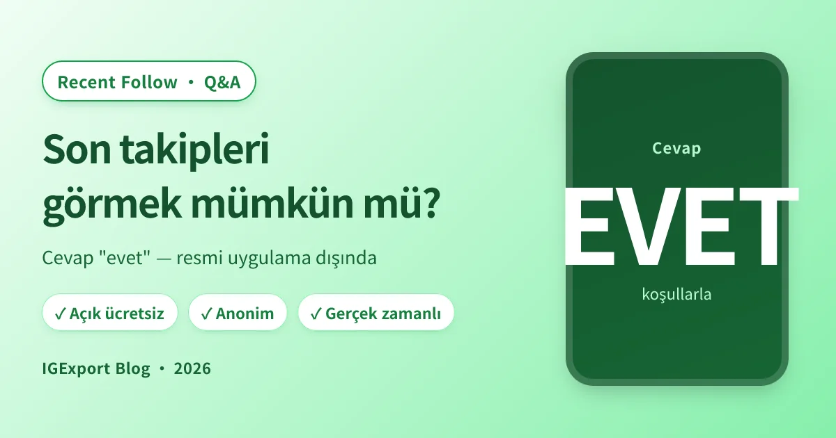Birinin Instagram'da son takip ettiklerini görebilir misin? Evet — işte nasıl